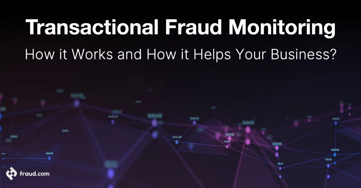 Fraud Monitoring – How it Works and How Helps Your Business?