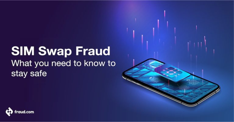 SIM Swap Fraud - What you need to know to stay safe | Fraud.com