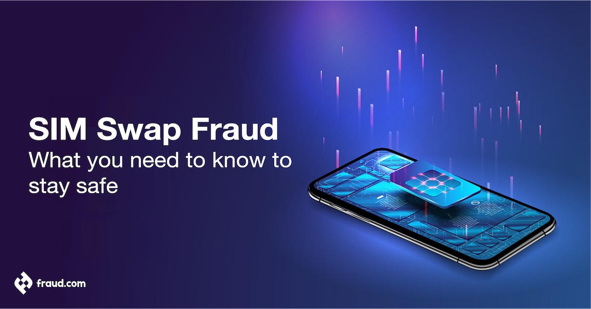 SIM Swap Fraud – What you need to know to stay safe