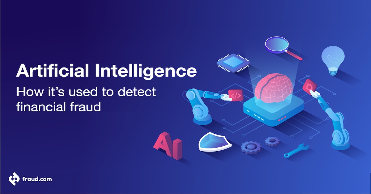 Read more about the article Artificial Intelligence – How it’s used to detect financial fraud