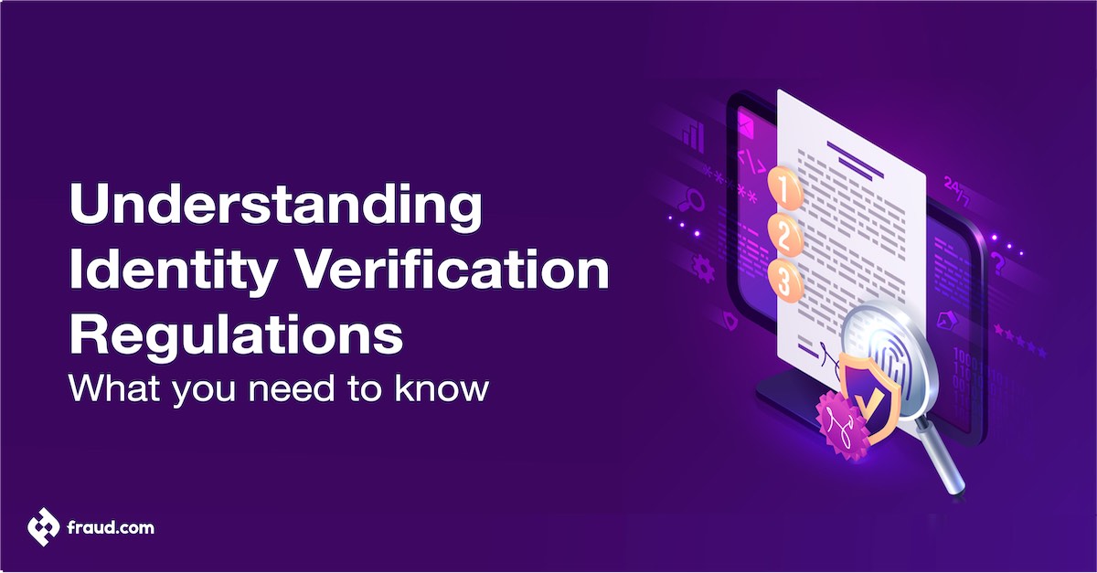 Read more about the article Understanding Identity Verification Regulations – What you need to know