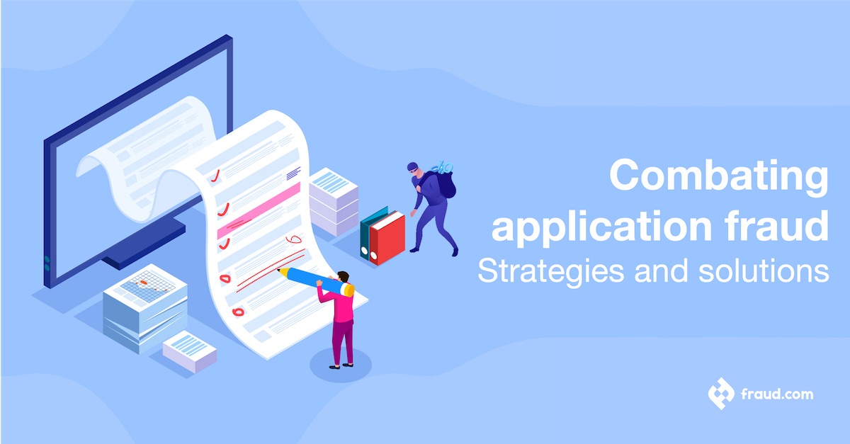 Read more about the article Combating application fraud – strategies and solutions