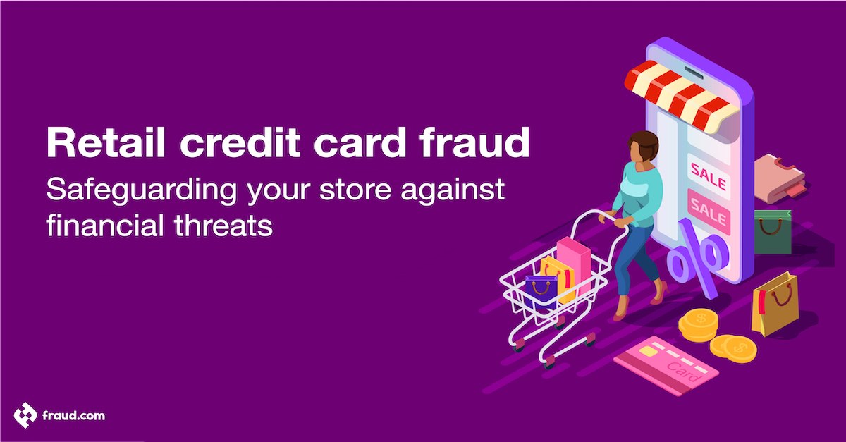 Retail credit card fraud