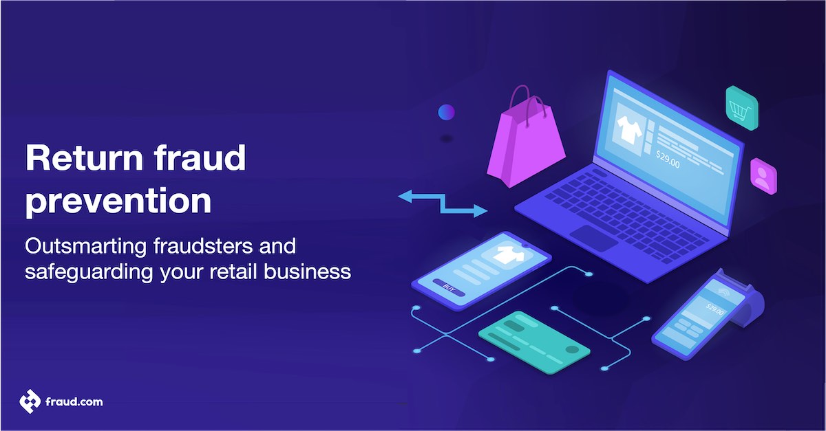 Read more about the article Return fraud prevention – outsmarting fraudsters and protecting your retail business