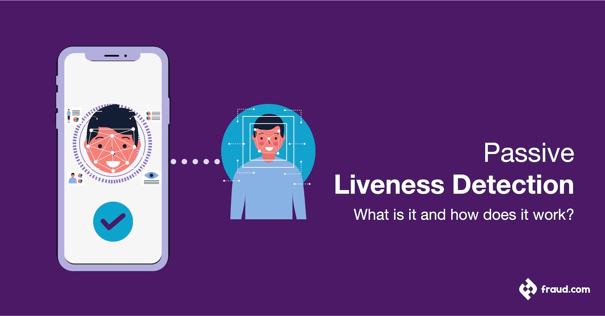 Read more about the article Passive Liveness Detection – What is it and how does it work?