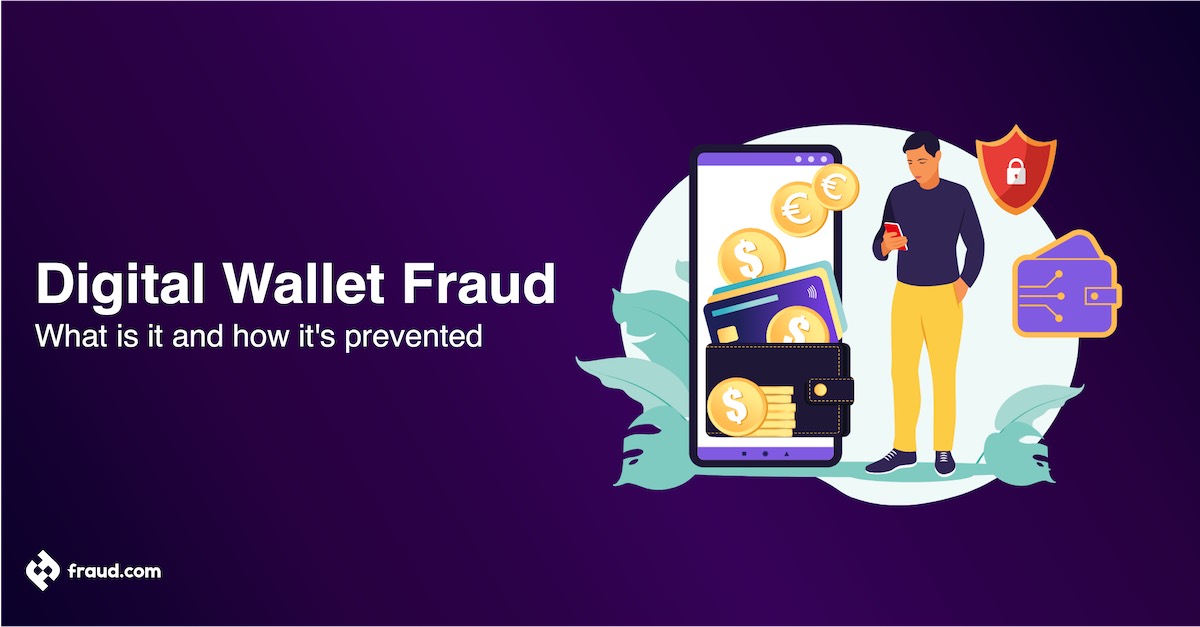 Read more about the article Digital Wallet Fraud – What is it and how it’s prevented