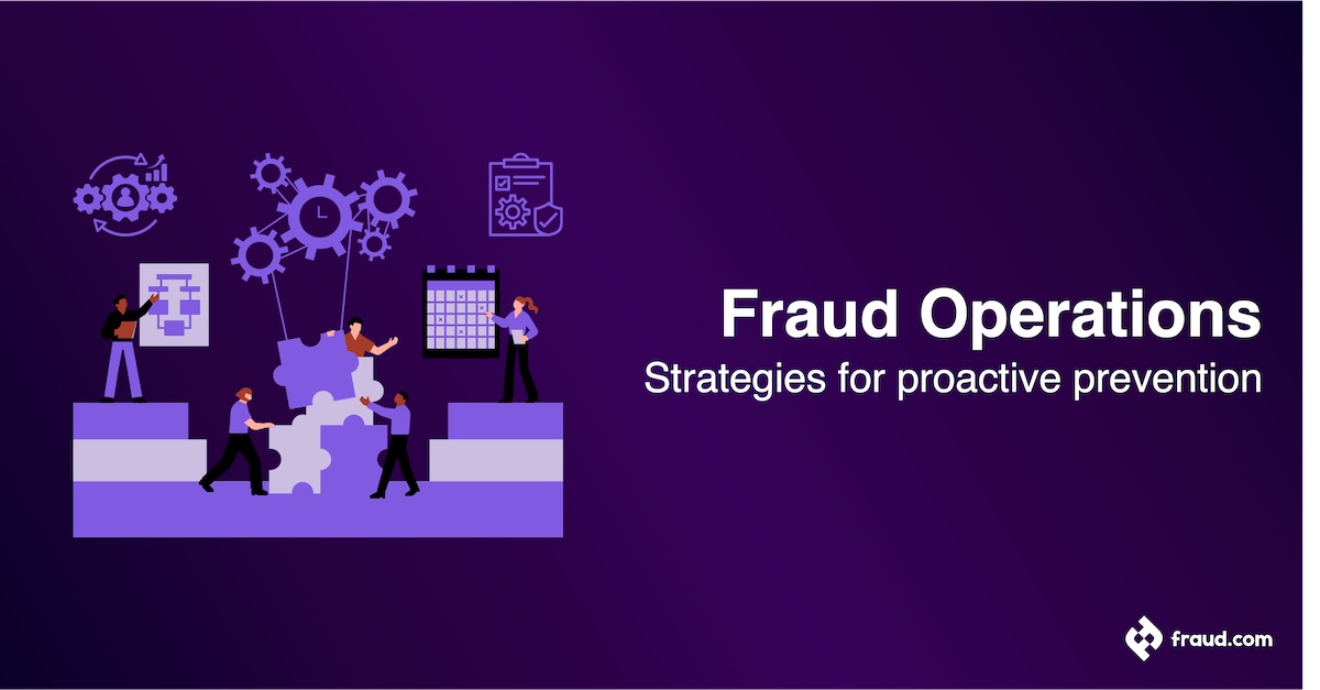 Read more about the article Fraud Operations – strategies for proactive prevention