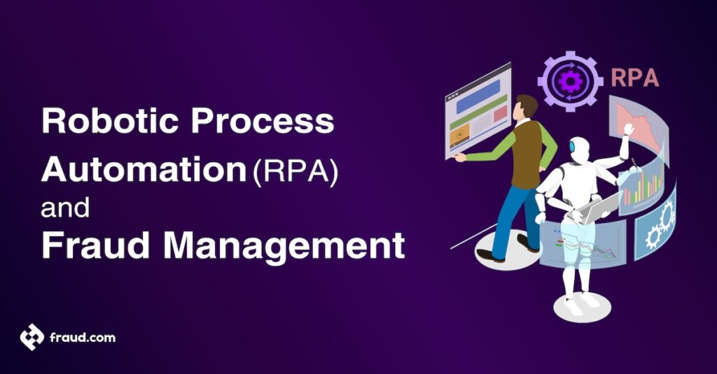RPA and Fraud Management
