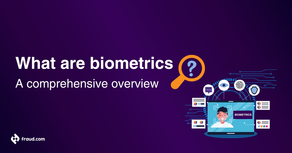 What are biometrics A comprehensive overview