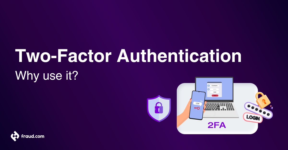 Fraud reporting and compliance The key to combatting fraud (1920 x 1080 px) (1200 x 627 px) Two Factor Authentication